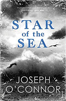 Star of the Sea by O'Connor, Joseph | Paperback |  Subject: Classic Fiction | Item Code:R1|C3|1179
