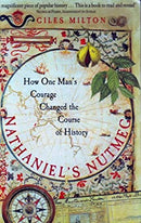 Nathaniel's Nutmeg: How One Man's Courage Changed the Course of History by GILES MILTON | Paperback |  Subject: Industries | Item Code:R1|F3|2676