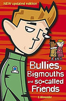 Bullies, Bigmouths and So-Called Friends by Alexander, Jenny | Paperback |  Subject: Family, Personal & Social Issues | Item Code:CH | 163
