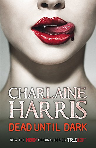 Dead Until Dark: A True Blood Novel (Old Edition) by Harris, Charlaine | Subject:Romance