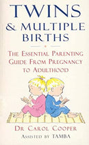 Twins & Multiple Births: The Essential Parenting Guide From Pregnancy to Adulthood by Cooper, Dr Carol | Paperback |  Subject: Family & Relationships | Item Code:R1|G6|3210