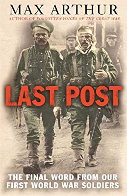 Last Post: The Final Word From Our First World War Soldiers (Cassell Military Paperbacks) by Arthur, Max | Paperback |  Subject: Biographies & Autobiographies | Item Code:10371