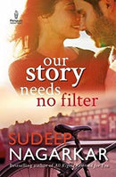 Our Story Needs No Filter by Sudeep Nagarkar | Paperback |  Subject: Classic Fiction | Item Code:R1|H3|3407