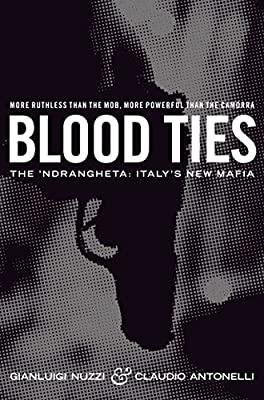 Blood Ties - The Ndrangheta: Italy's New Mafia