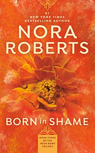 Born in Shame: 3 by Roberts, Nora | Subject:Literature & Fiction