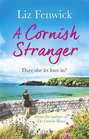A Cornish Stranger: A page-turning summer read full of mystery and romance by Liz Fenwick | Subject:Fiction
