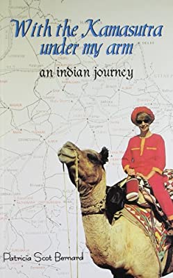 With the Kamasutra Under My Arm: An Indian Journey