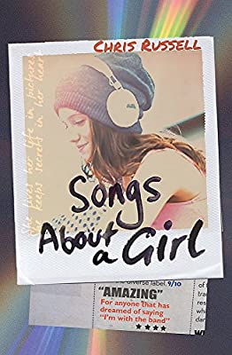 Songs About a Girl: Book 1 in a trilogy about love, music and fame