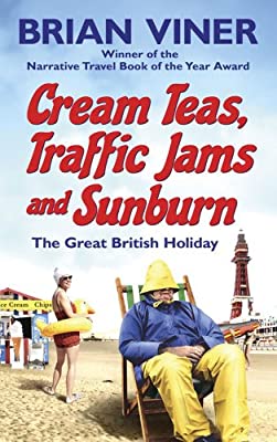 Cream Teas, Traffic Jams and Sunburn: The Great British Holiday by Viner, Brian | Paperback | Subject:Society & Culture | Item: F3_C5_2137