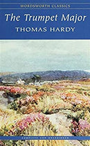 The Trumpet-Major by Thomas Hardy | Paperback |  Subject: Classic Fiction | Item Code:R1|D1|1599