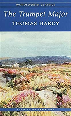 The Trumpet-Major by Thomas Hardy | Paperback |  Subject: Classic Fiction | Item Code:R1|D1|1599