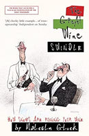 The Great Wine Swindle: How Snobs Are Ruining Your Wine by Gluck, Malcolm | Paperback | Subject:Food, Drink & Entertaining | Item: F3_C5_2672