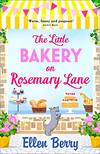 The Little Bakery on Rosemary Lane: A feel-good romance to warm your heart by Berry, Ellen | Subject:Fiction