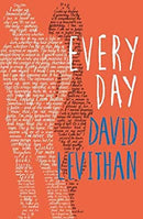 Every Day (Every Day 1) by David Levithan | Paperback |  Subject: Literature & Fiction | Item Code:R1|H3|3421