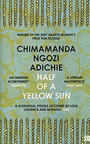 Half of a Yellow Sun: The Women?s Prize for Fiction?s ?Winner of Winners? by Ngozi Adichie, Chimamanda | Paperback |  Subject: Classic Fiction | Item Code:2666