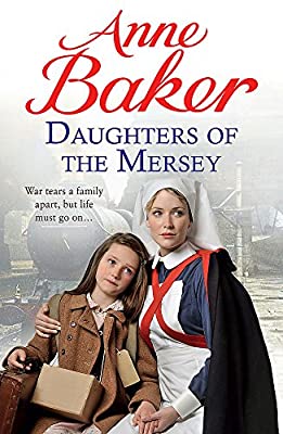 Daughters of the Mersey: War rips a family apart, but life must go on? by Baker, Anne | Paperback |  Subject: Contemporary Fiction | Item Code:3529