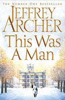 This Was a Man (The Clifton Chronicles) by Archer, Jeffrey | Hardcover | Subject:Contemporary Fiction | Item: R1_G3_5296
