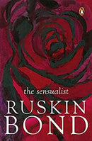 The Sensualist by Ruskin Bond | Paperback |  Subject: Indian Writing | Item Code:R1|G3|3037