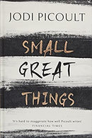 Small Great Things: The bestselling novel you won't want to miss by Picoult, Jodi | Hardcover |  Subject: Contemporary Fiction | Item Code:10445