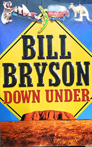 Down Under by BILL BRYSON | Subject:Literature & Fiction