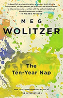 The Ten-Year Nap by Wolitzer, Meg | Paperback |  Subject: Contemporary Fiction | Item Code:2586