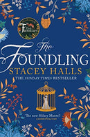 The Foundling: The gripping Sunday Times bestselling novel from the author of The Familiars by Halls, Stacey | Subject:Fiction