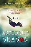 The Accident Season by Fowley-Doyle, Moira | Paperback | Subject:Literature & Fiction | Item: FL_R1_H5_5476_120321_9780552571302