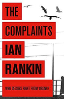 The Complaints by Rankin, Ian | Paperback |  Subject: Crime, Thriller & Mystery | Item Code:10566