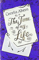 The Time of My Life by Ahern, Cecelia | Paperback |  Subject: Classic Fiction | Item Code:R1|H6|3273