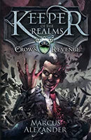 Keeper of the Realms: Crow's Revenge (Book 1) by Alexander, Marcus | Paperback | Subject:Literature & Fiction | Item: F3_C4_3159