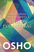 Philosophia Perrenis Series 2: Osho on Pythagoras by Osho | Paperback |  Subject: Mind, Body & Spirit | Item Code:R1|H3|3396