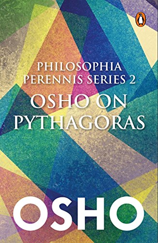 Philosophia Perrenis Series 2: Osho on Pythagoras by Osho | Subject:Health, Family & Personal Development