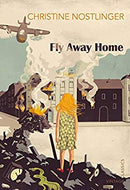 Fly Away Home by Nostlinger, Christine | Paperback |  Subject: Fiction | Item Code:R1|E2|2128