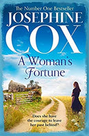 A Woman?s Fortune: a gripping and uplifting family saga from the Sunday Times bestselling author, Josephine Cox by Cox, Josephine | Paperback | Subject:Contemporary Fiction | Item: F3_C4_3642