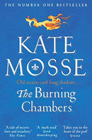 The Burning Chambers: the Sunday Times Number One Bestseller (The Burning Chambers, 1) by Mosse, Kate | Subject:Action & Adventure