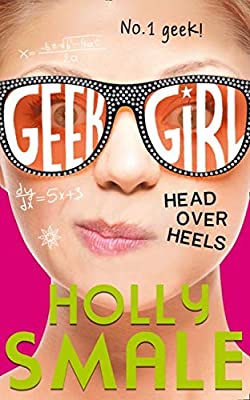 Head Over Heels (Geek Girl, Book 5)