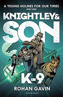 K-9 (Knightley and Son) by Gavin, Rohan | Paperback |  Subject: Crime & Thriller | Item Code:5121