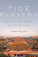 Tide Players: The Movers and Shakers of a Rising China by Zha, Jianying | Paperback |  Subject: Biographies & Autobiographies | Item Code:5158