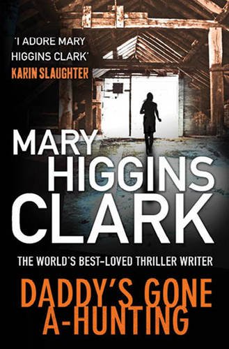 Daddy's Gone A-Hunting by Clark, Mary Higgins | Paperback | Subject:Crime, Thriller & Mystery | Item: R1_B5_5197