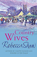 Country Wives (Barleybridge) by Shaw, Rebecca | Paperback |  Subject:Contemporary Fiction |  Item Code:9780752844732|F3|R1|I5|4013
