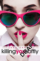Young, Gifted and Dead 2: Killing you Softly (Young Gifted & Dead 2)