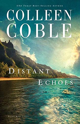 Distant Echoes: 1 (Aloha Reef Series) by Coble, Colleen | Paperback | Subject:Contemporary Fiction | Item: R1_B6_5243