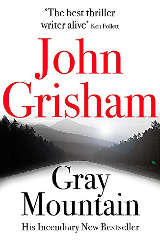 Gray Mountain: A Bestselling Thrilling, Fast-Paced Suspense Story by Grisham, John | Subject:Literature & Fiction