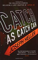 Catch As Catch Can by Heller, Joseph | Paperback |  Subject: Contemporary Fiction | Item Code:R1|E4|2225