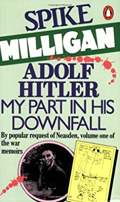 Adolf Hitler: My Part in His Downfall by Milligan, Spike | Paperback |  Subject: Theater & Ballet | Item Code:R1|C5|1431
