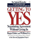 Getting to Yes: Negotiating Agreement Without Giving In