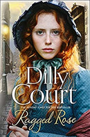 Ragged Rose: A heartwarming historical saga from the No.1 bestselling author!! by Court, Dilly | Paperback |  Subject: Contemporary Fiction | Item Code:3492