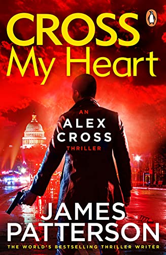 Cross My Heart: (Alex Cross 21) by Patterson, James | Subject:Literature & Fiction