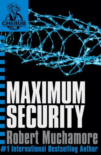 Maximum Security: Book 3 (CHERUB Series) by Muchamore, Robert | Subject:Children's & Young Adult
