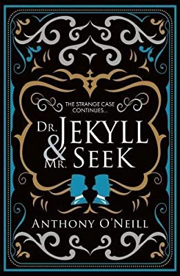 Dr Jekyll and Mr Seek by O'Neill, Anthony | Paperback |  Subject: Contemporary Fiction | Item Code:5139